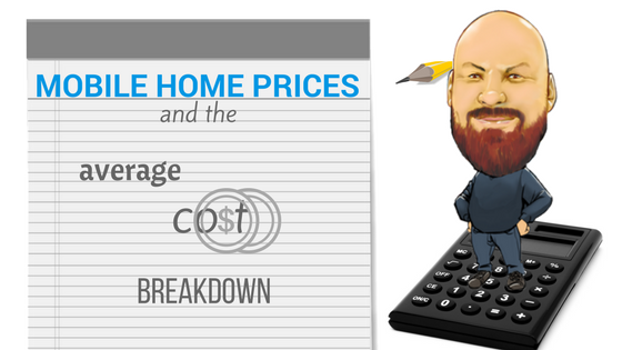 Mobile Home Prices And The Average Cost Breakdown