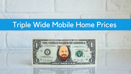 Triple Wide Mobile Home Prices: For Buying Or Selling