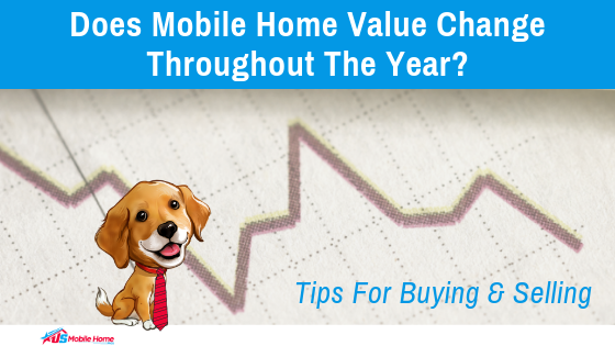 Does Mobile Home Value Change Throughout The Year?