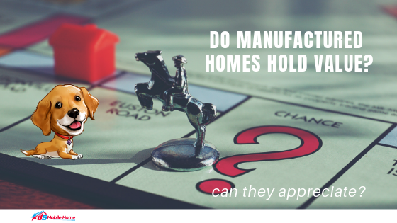 Do Manufactured Homes Hold Value? Can They Appreciate?
