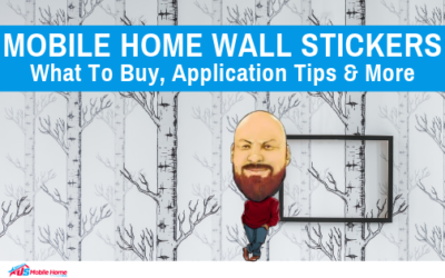 Mobile Home Wall Stickers: What To Buy, Application Tips & More