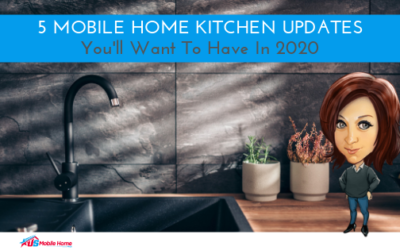 5 Mobile Home Kitchen Updates You’ll Want To Have In 2020