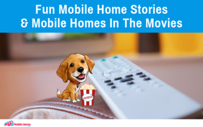 Fun Mobile Home Stories & Mobile Homes In The Movies