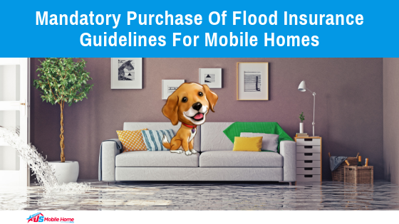 Mandatory Purchase Of Flood Insurance | Guidelines For Mobile Homes