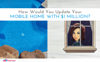 How Would You Update Your Mobile Home With $1 Million?