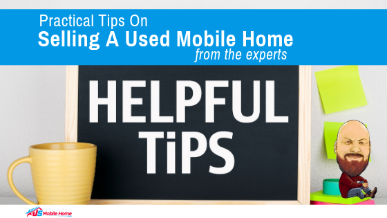 Practical Tips On Selling A Used Mobile Home (From The Experts)