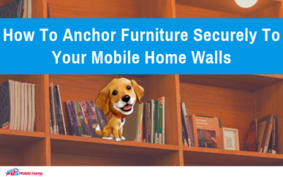 How To Anchor Furniture Securely To Your Mobile Home Walls