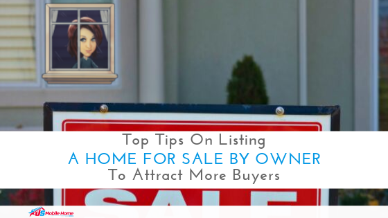 Top Tips On Listing A Home For Sale By Owner To Attract More Buyers