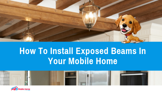 How To Install Exposed Beams In Your Mobile Home